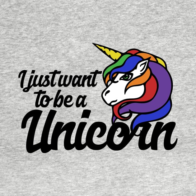 I just want to be a Unicorn by bubbsnugg